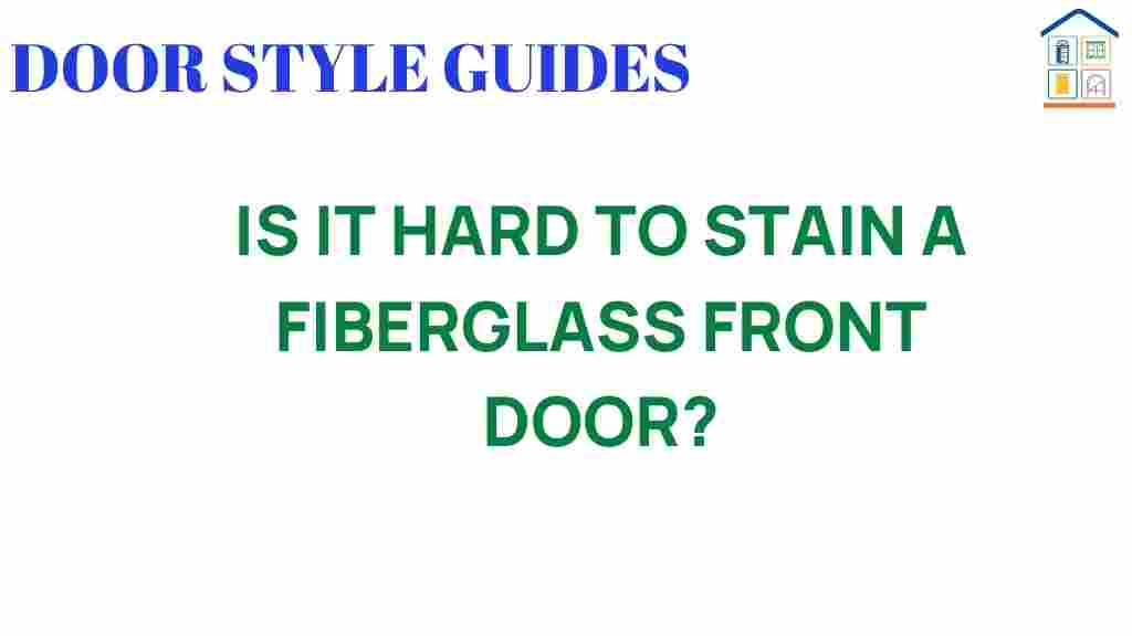 is-it-hard-to-stain-a-fiberglass-front-door