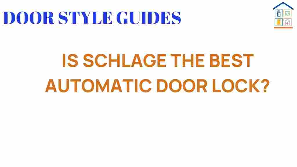 is-schlage-the-ultimate-choice-for-automatic-door-locks