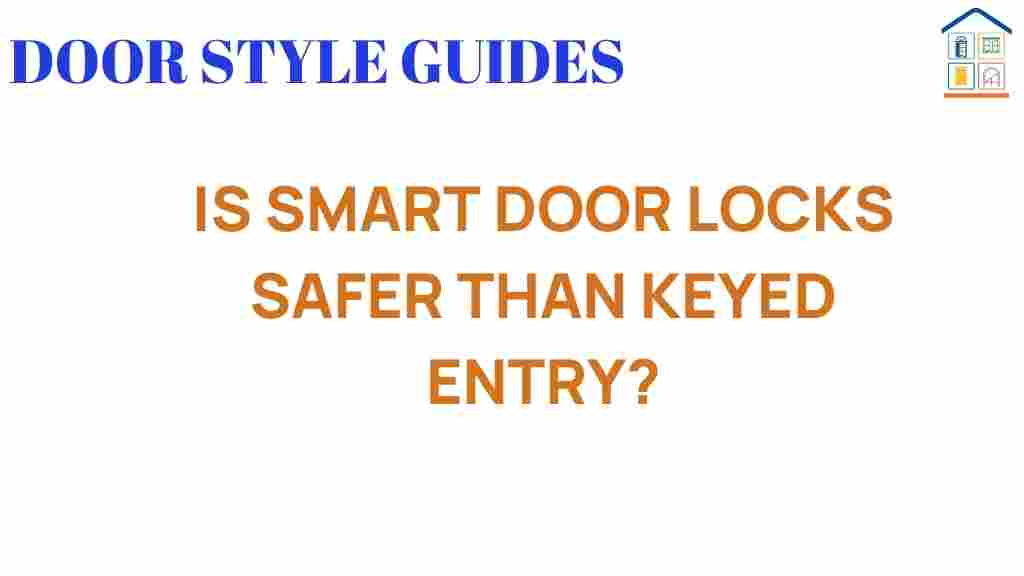 are-smart-door-locks-safer-than-keyed-entry