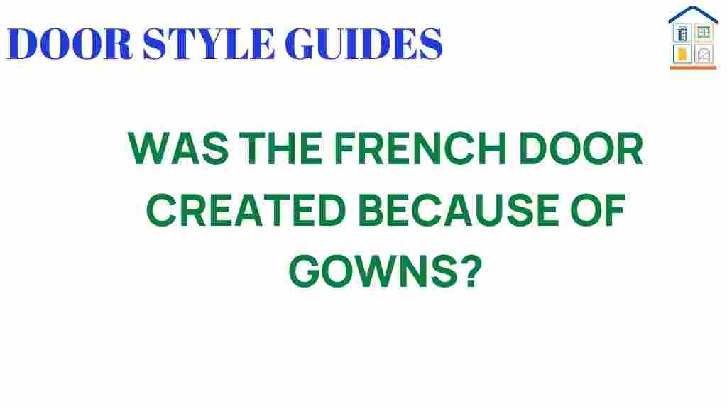 was-the-french-door-inspired-by-gowns