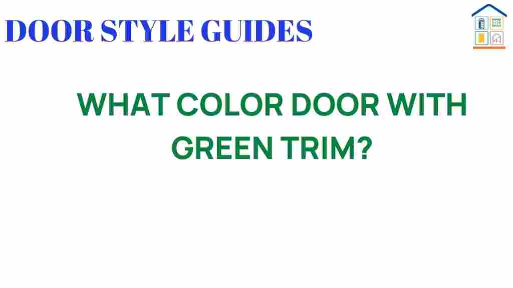 what-color-door-green-trim