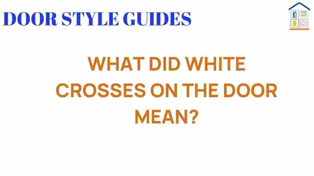 white-crosses-on-doors-meaning