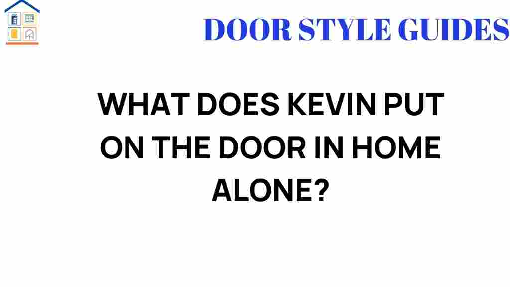 what-does-kevin-put-on-the-door-in-home-alone