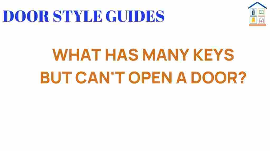 what-has-many-keys-but-cant-open-a-door