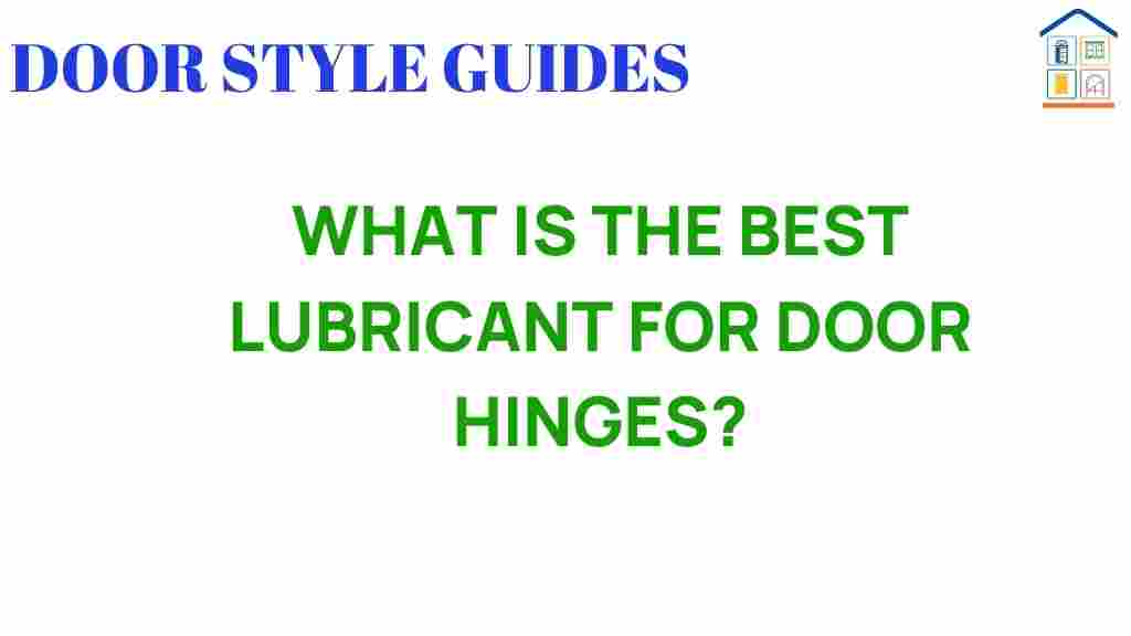 best-lubricant-for-door-hinges
