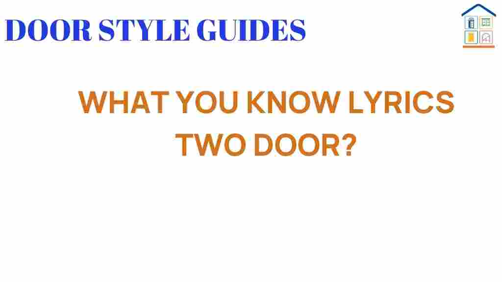 what-you-know-lyrics-two-door