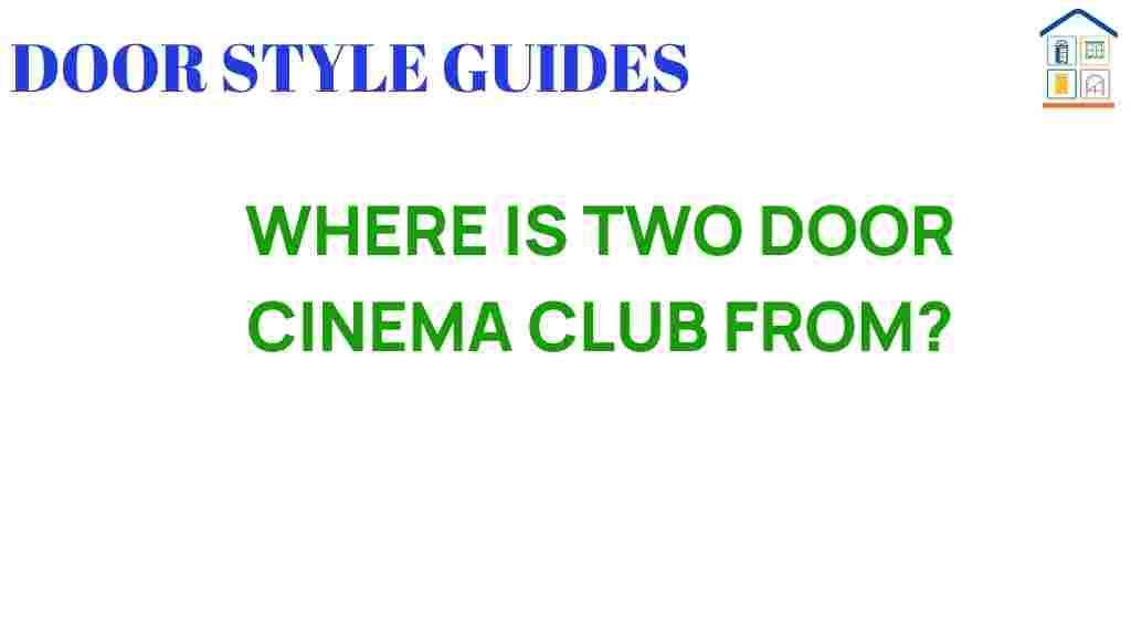 two-door-cinema-club-origins