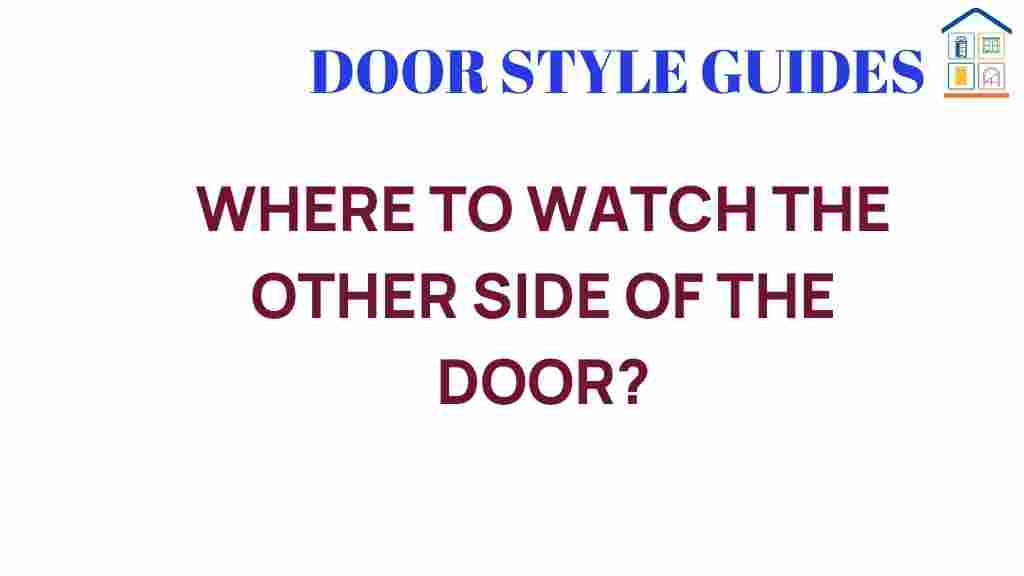 where-to-watch-the-other-side-of-the-door