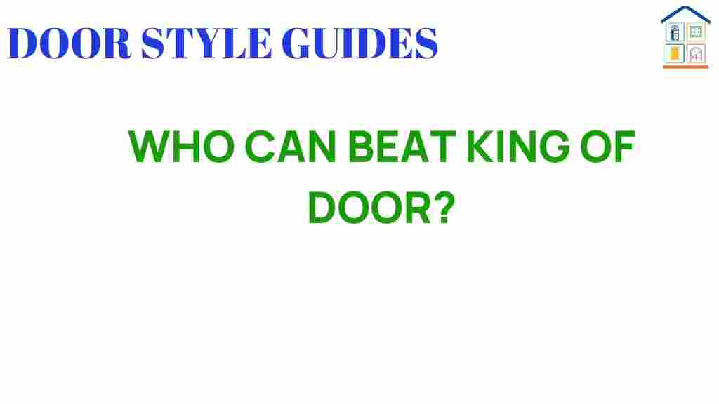 who-can-challenge-king-of-door