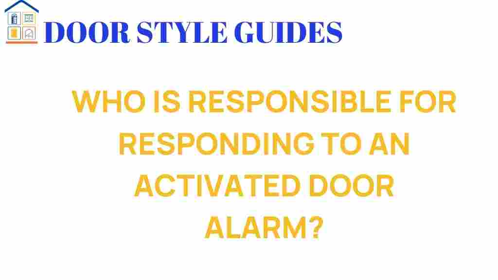 who-is-responsible-for-responding-door-alarm