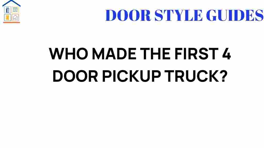 who-invented-first-4-door-pickup-truck
