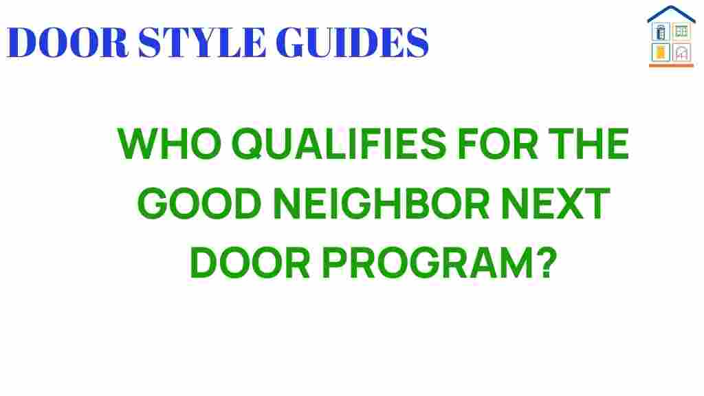 who-qualifies-good-neighbor-next-door-program