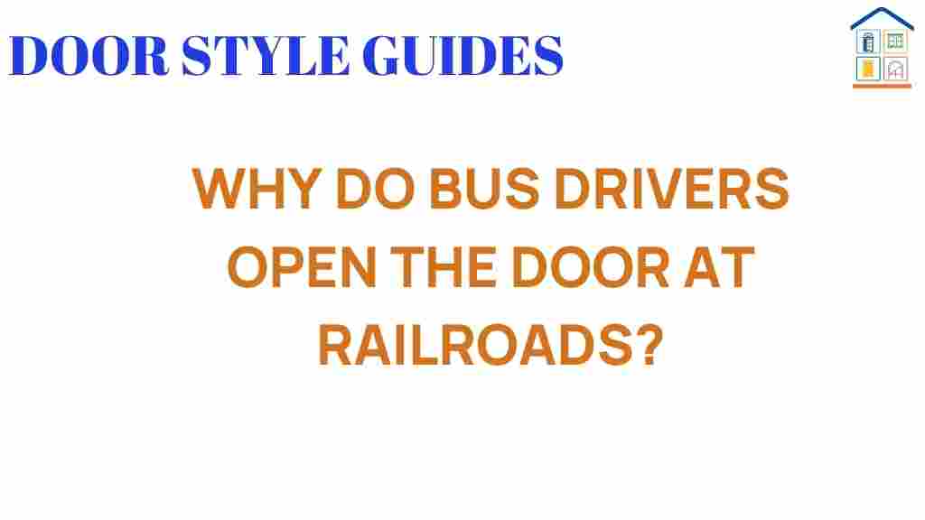 why-do-bus-drivers-open-door-railroads
