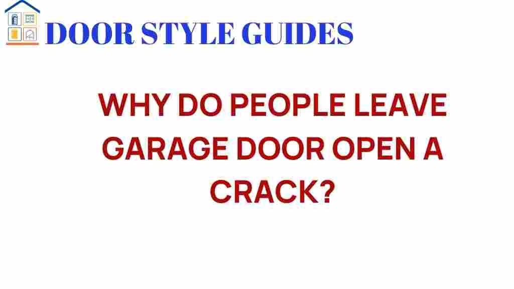 why-people-leave-garage-door-open-a-crack