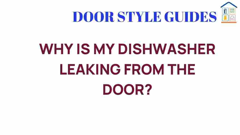 why-is-my-dishwasher-leaking-from-the-door