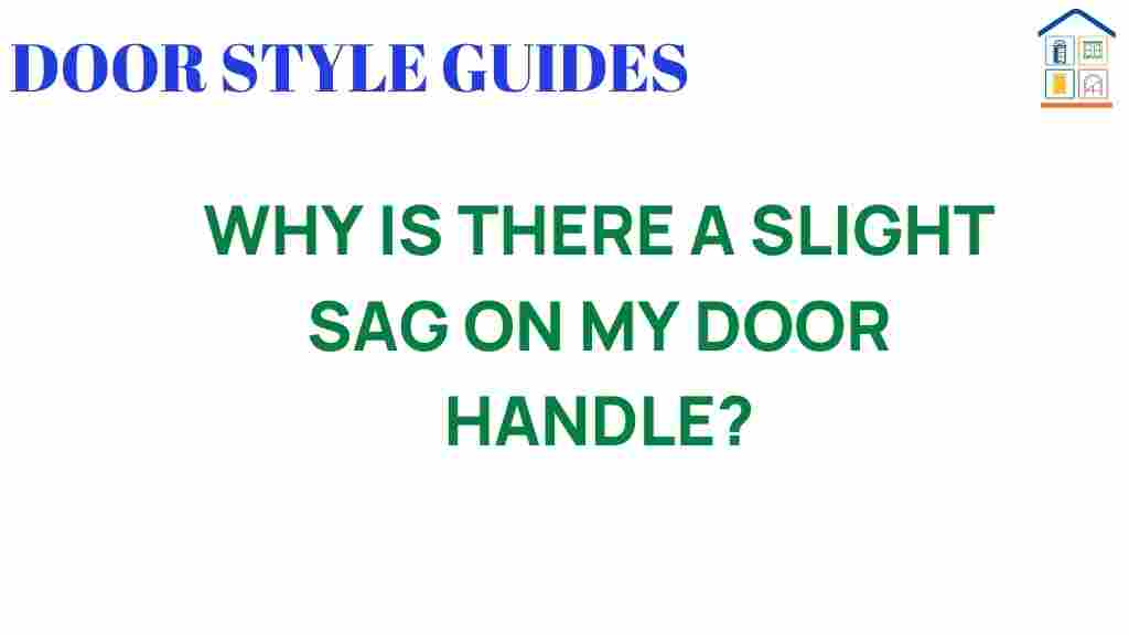 why-is-there-a-slight-sag-on-my-door-handle