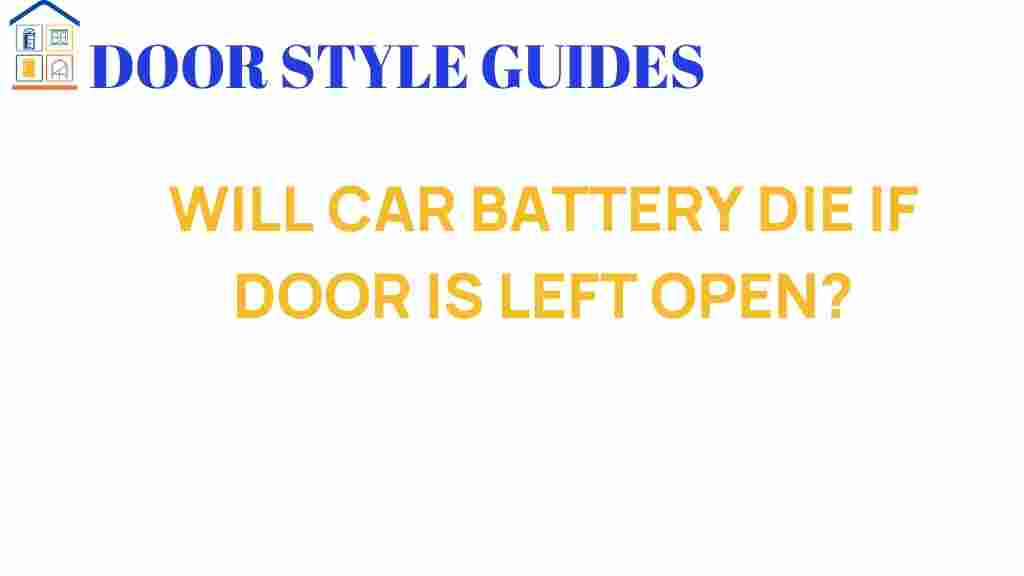 will-car-battery-die-door-open