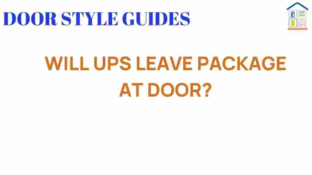 will-ups-leave-package-at-door